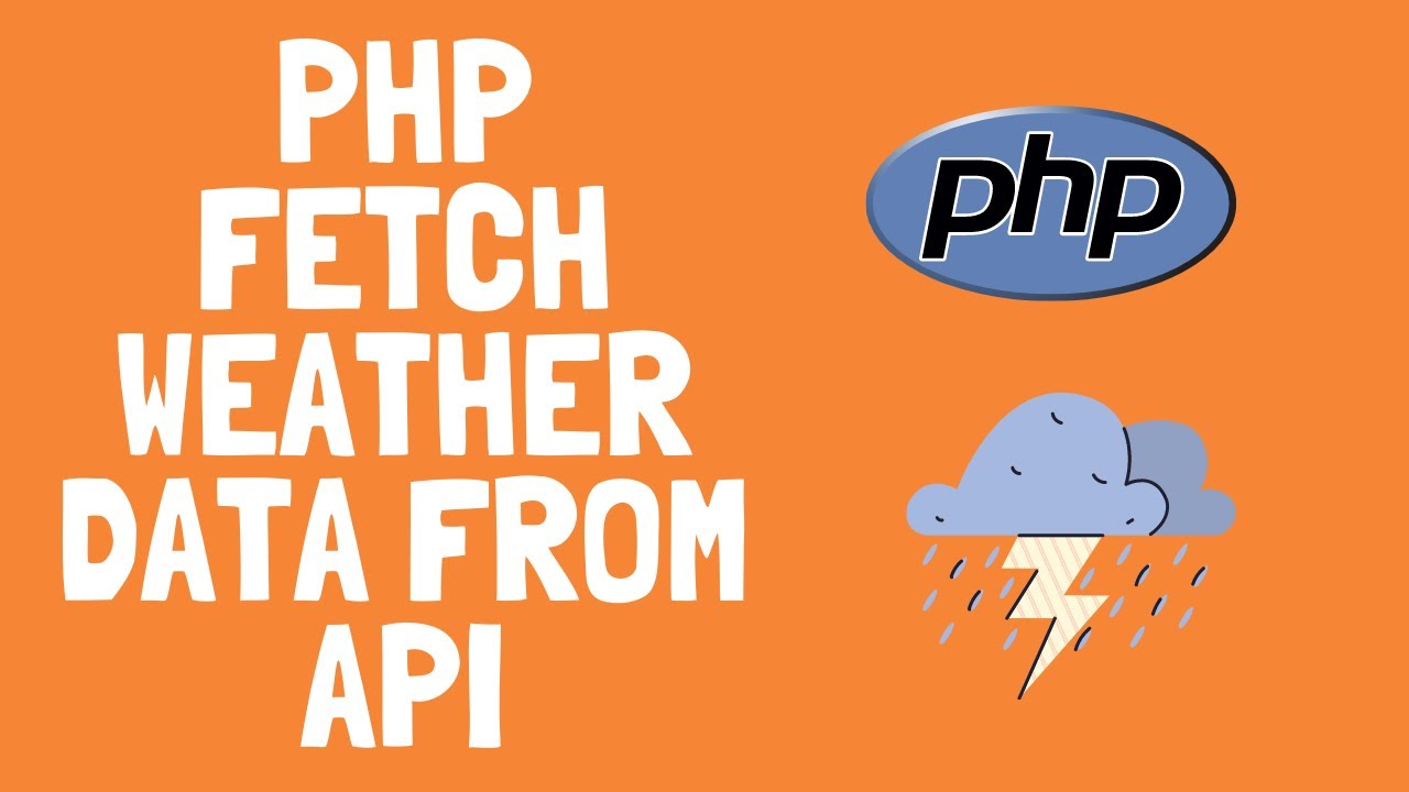 PHP - Fetch Weather Data from Open Weather Map API