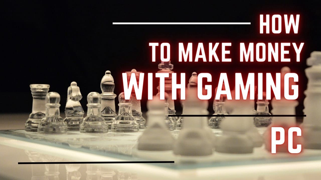 Make Money with gaming PC || Money with Gaming PC || Earn money with gaming PC