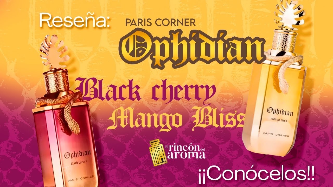 Paris Corner Ophidian // Mango Bliss y Black Cherry || Dos verdaderas joyas 💎