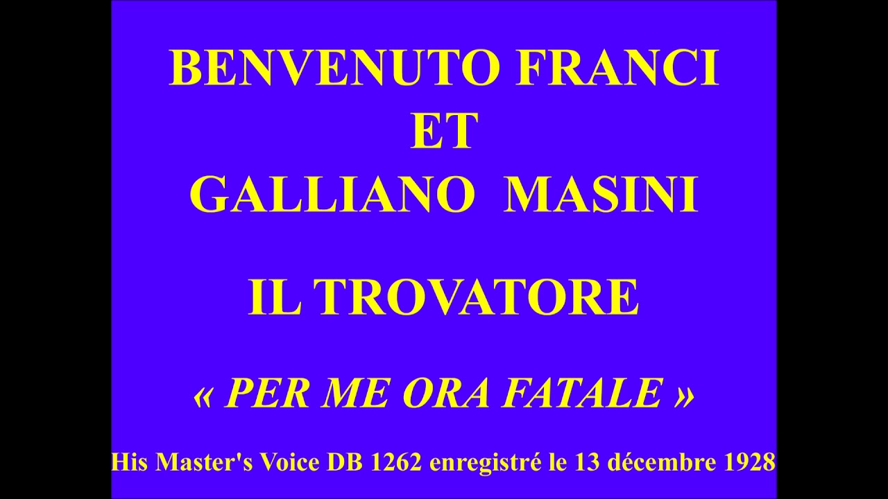 Benvenuto Franci et Galliano Masini   Il Trovatore   Per me ora fatale   His Master's Voice DB 1262