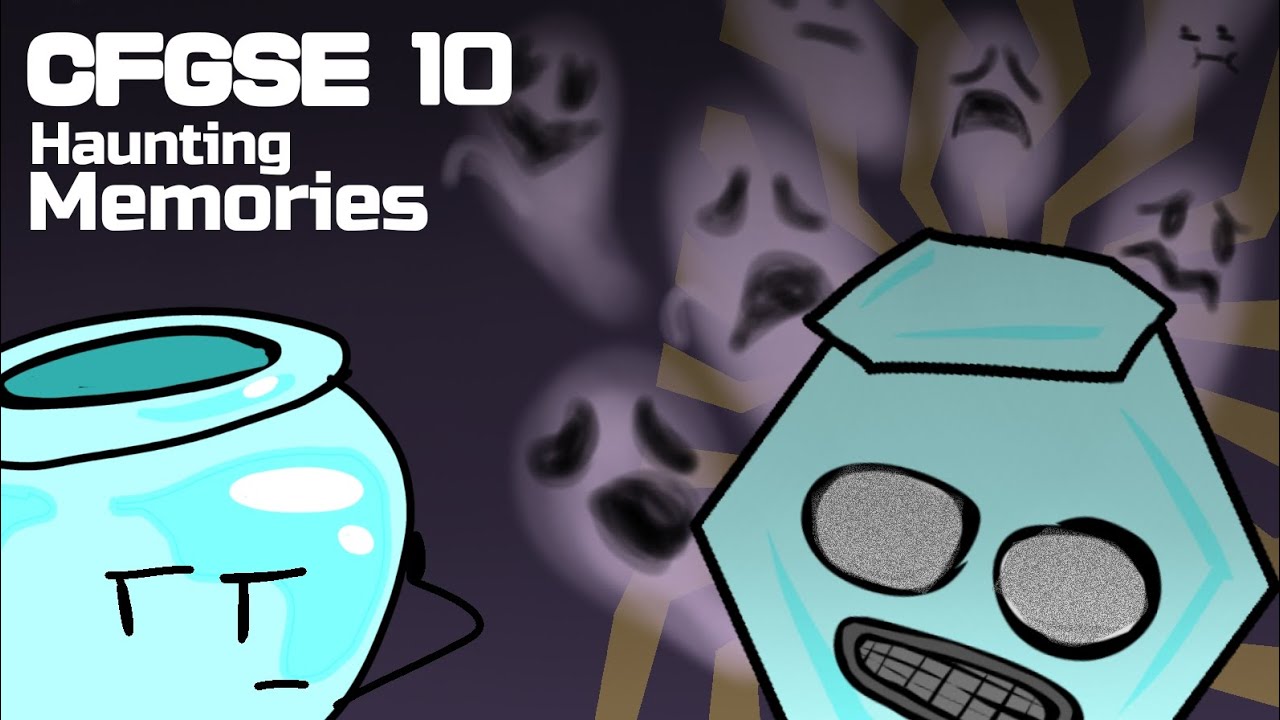 CFGSE 10: Haunting Memories