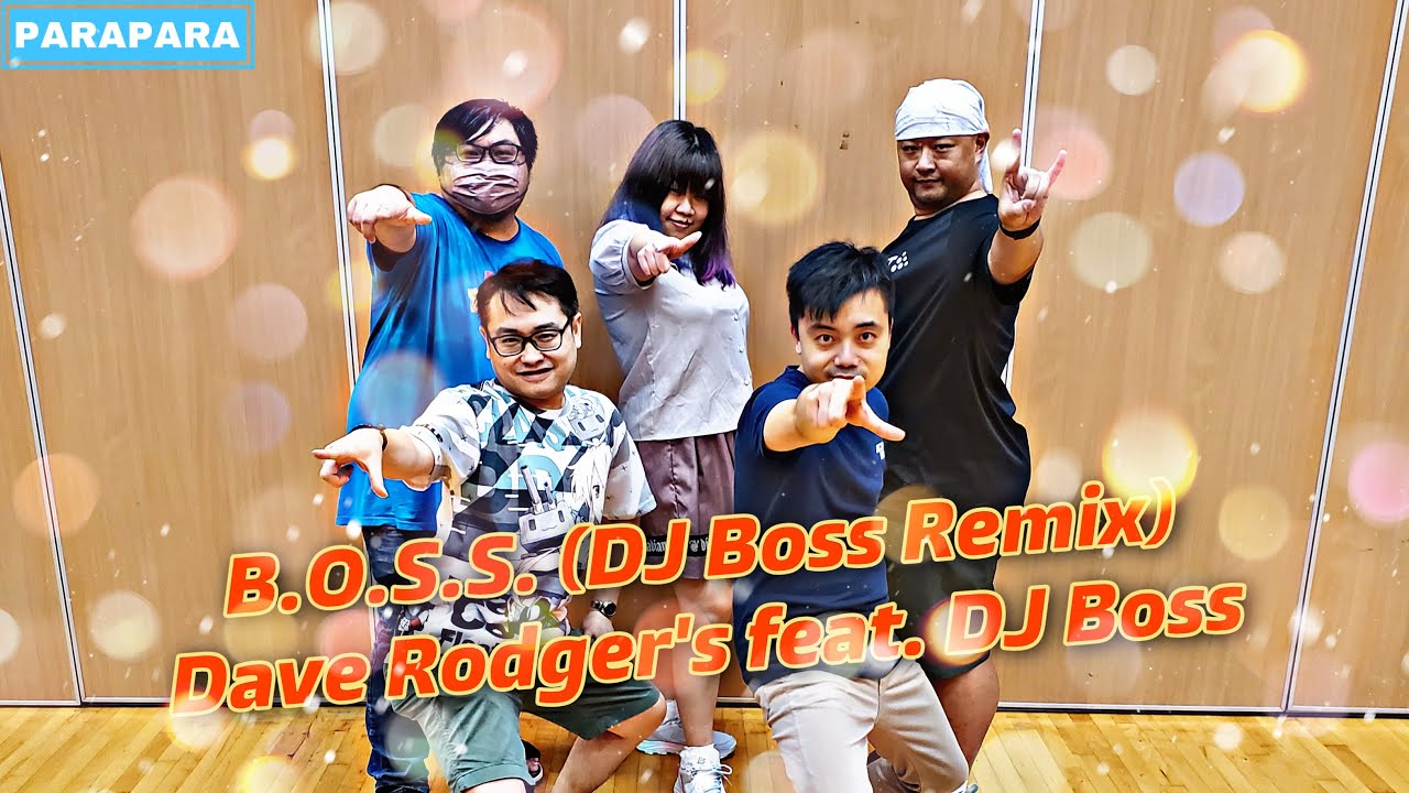 [PARAPARA] B.O.S.S. (DJ BOSS Remix) / DAVE RODGERS feat DJ BOSS