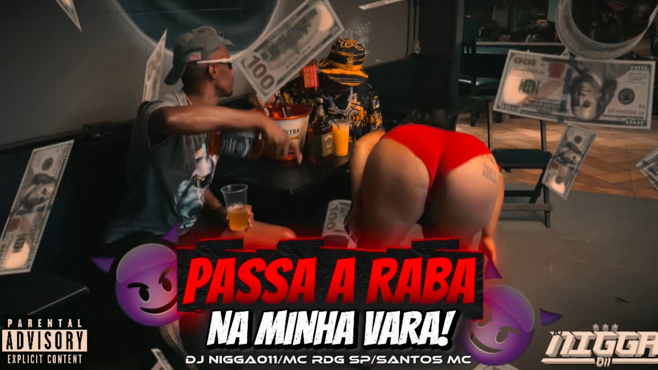 PASSA A RABA NA MINHA VARA - MC RDG SP/SANTOS MC (DJ NIGGA011) VÍDEO CLIPE OFICIAL!