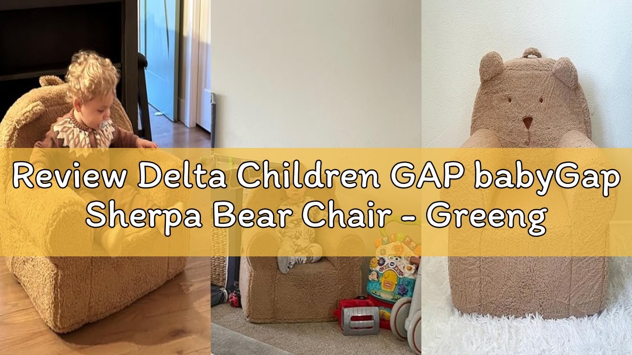 Review Delta Children GAP babyGap Sherpa Bear Chair - Greenguard Gold Certified, Tan