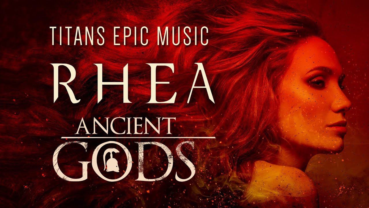 Rhea - TITANS Epic Music - Ancient Gods