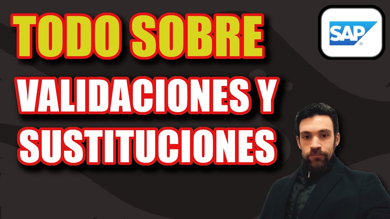 Validaciones y sustituciones en SAP