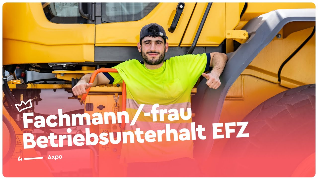 Die Ausbildung als Fachmann/-frau Betriebsunterhalt EFZ bei Axpo | Lehrstellenvideo | Yousty
