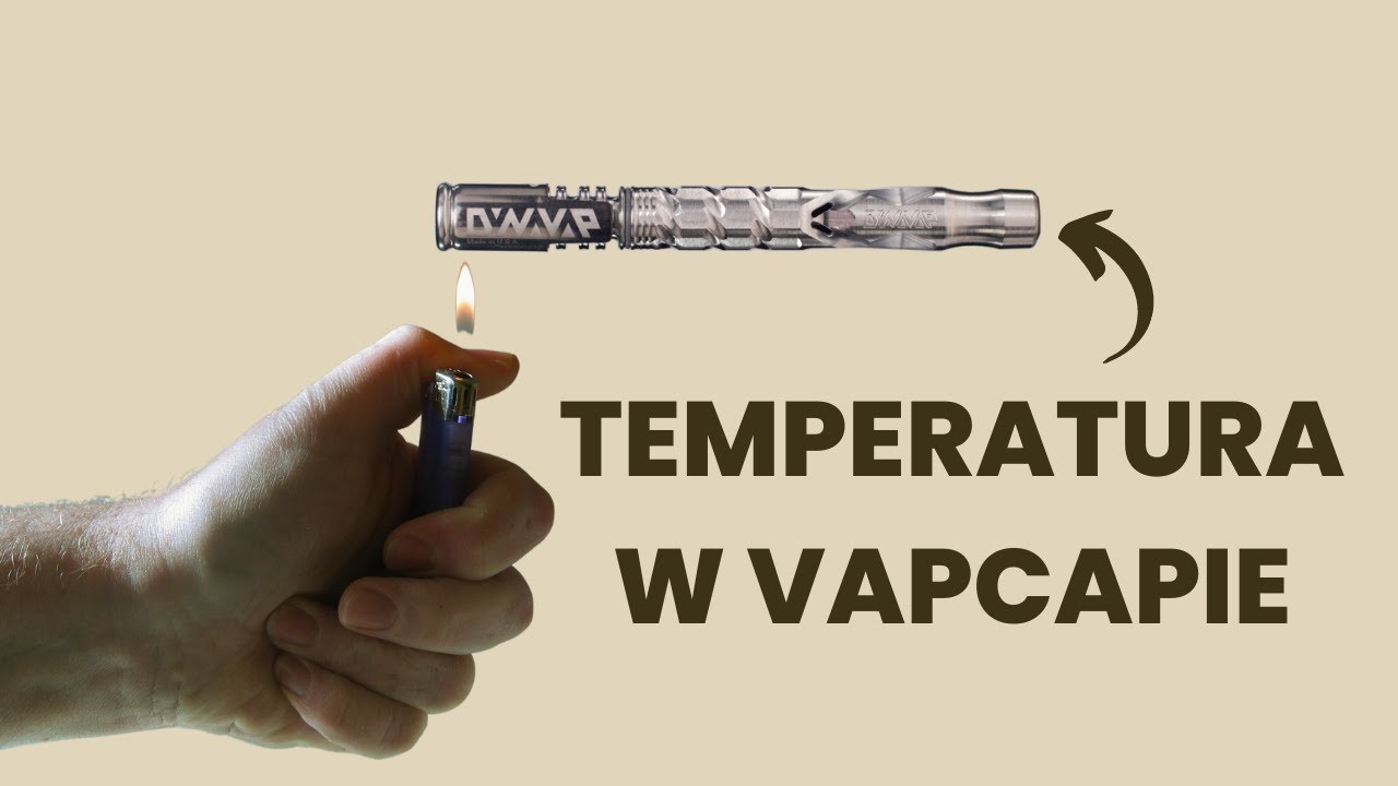 JAK OGARNĄĆ TEMPERATURĘ W WAPKACH DYNAVAP?