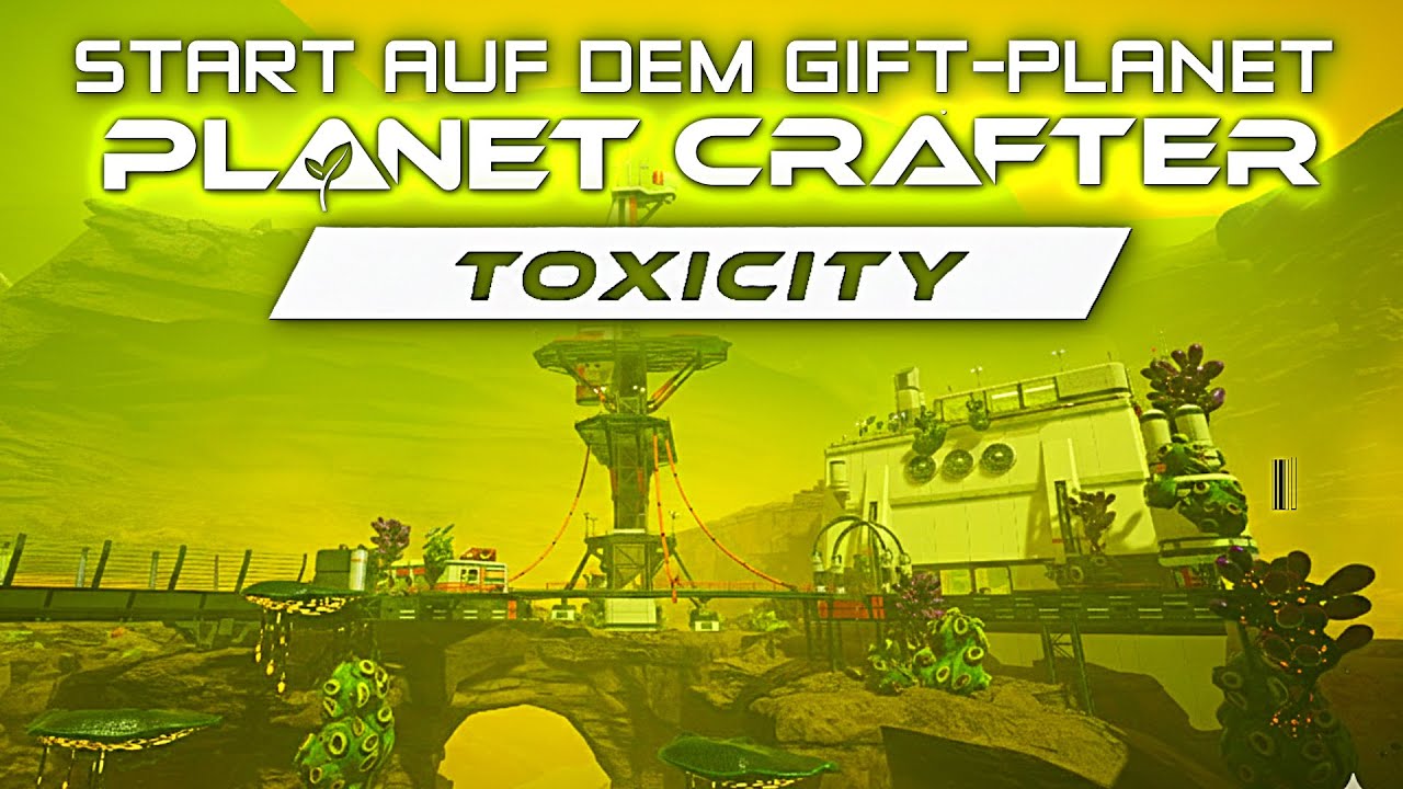 Toxicity DLC Start im neuen Planet Crafter DLC 01