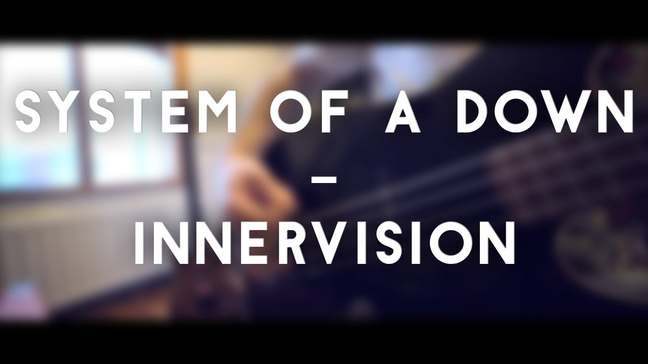 System Of A Down - Innvervision (full instrumental cover)