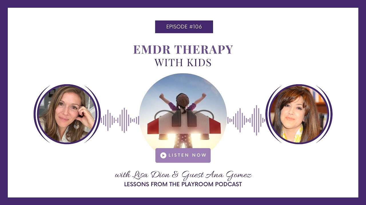 Healing with EMDR Therapy for Kids with Ana Gómez