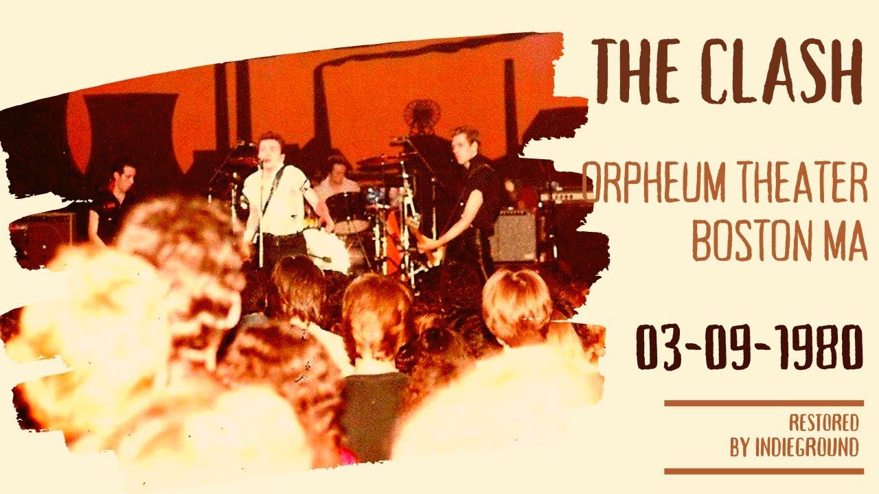 The Clash Orpheum theater Boston 030980 RESTORED