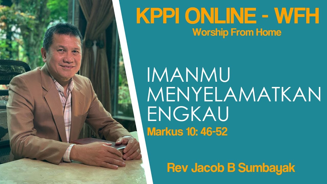Imanmu Menyelamatkan Engkau, Markus 10:46-52, KPPI Online, Senin, 6 April 2020
