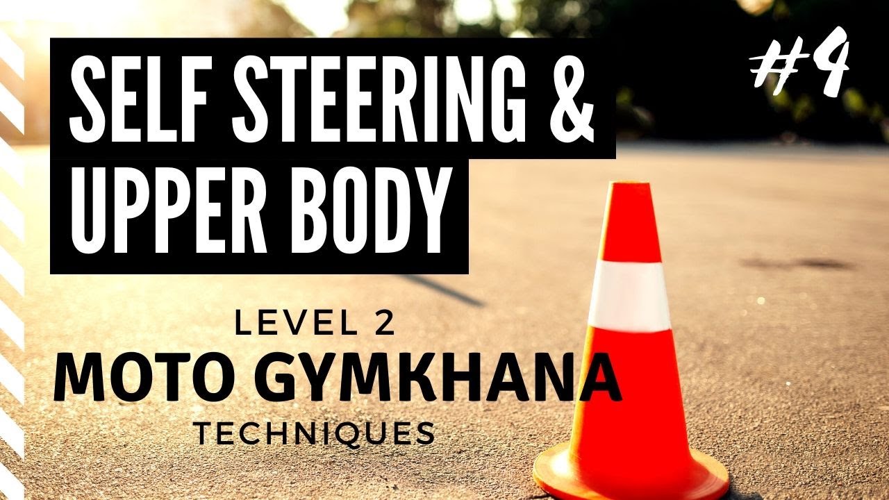 Moto Gymkhana Techniques Level 2: #4 Self Steering and Upper Body