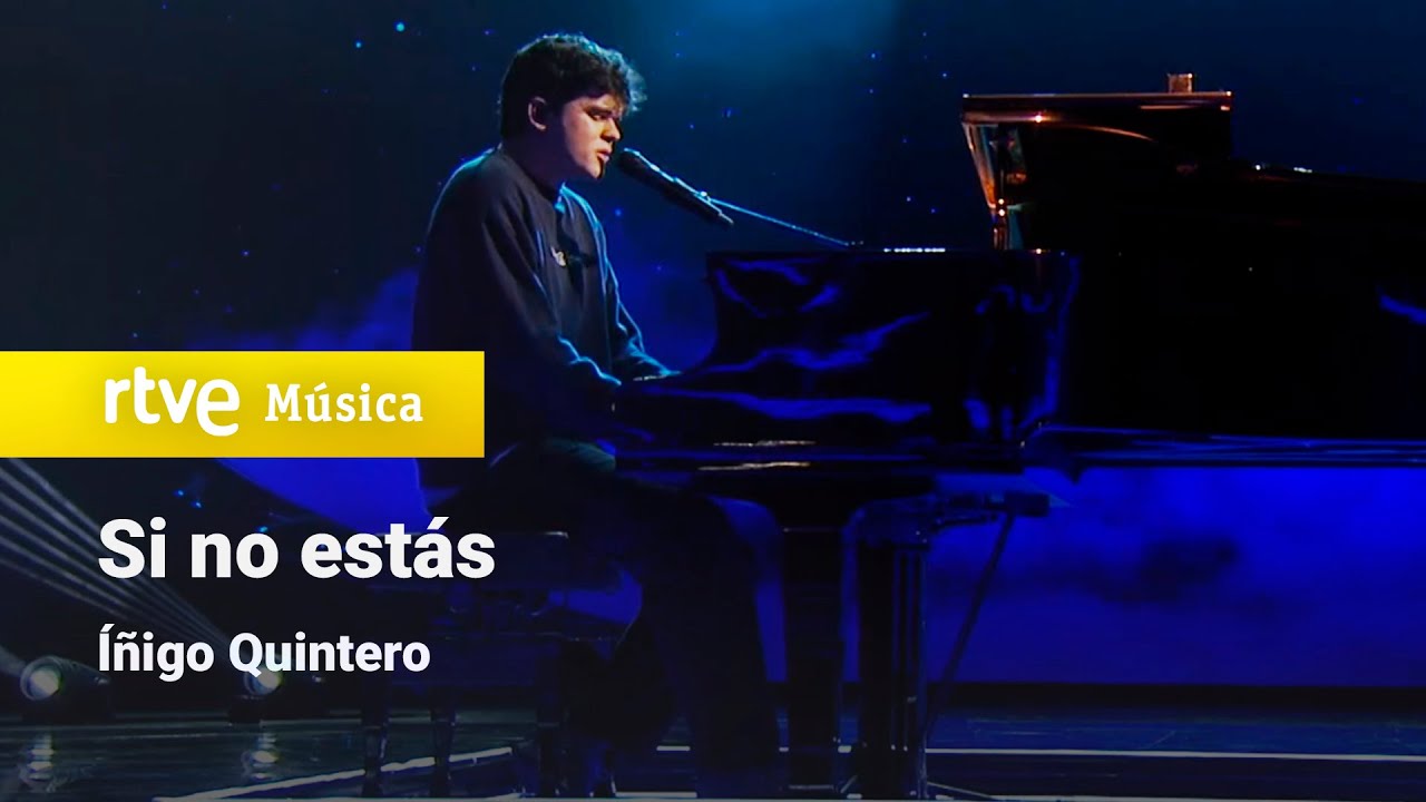 Íñigo Quintero – “Si no estás” | Benidorm Fest 2024