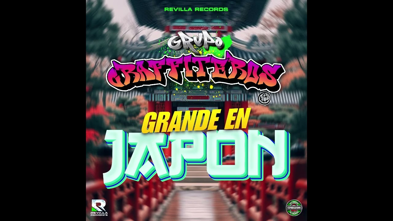 GRANDE EN JAPON  { BIG IN JAPAN }   GRUPO LOS GRAFFITEROS
