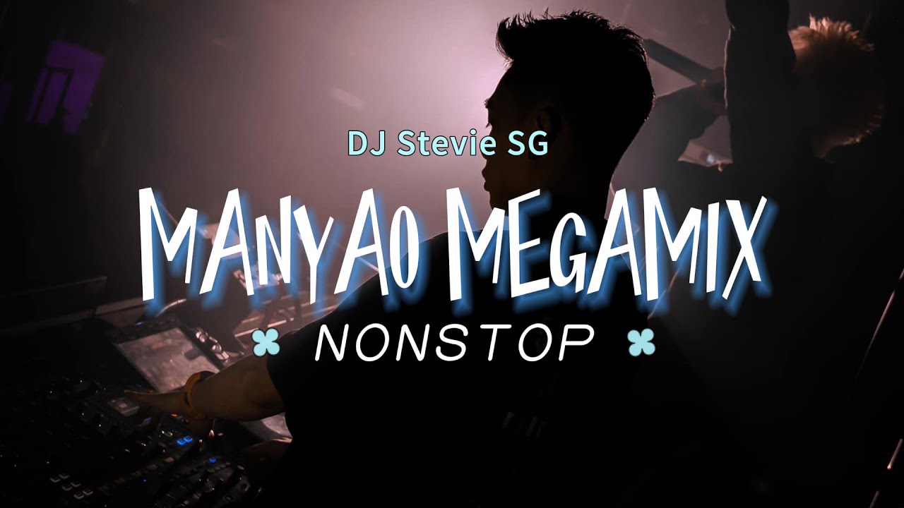 C-Pop Megamix 4 - Best Manyao Nonstop by DJ Stevie SG