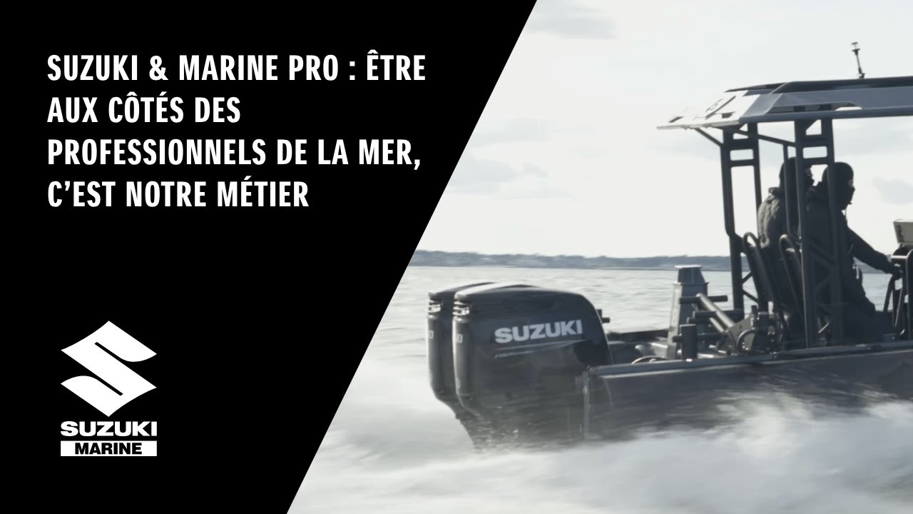 Suzuki & Marine Pro : Être aux côtés des professionnels de la mer, c’est notre métier