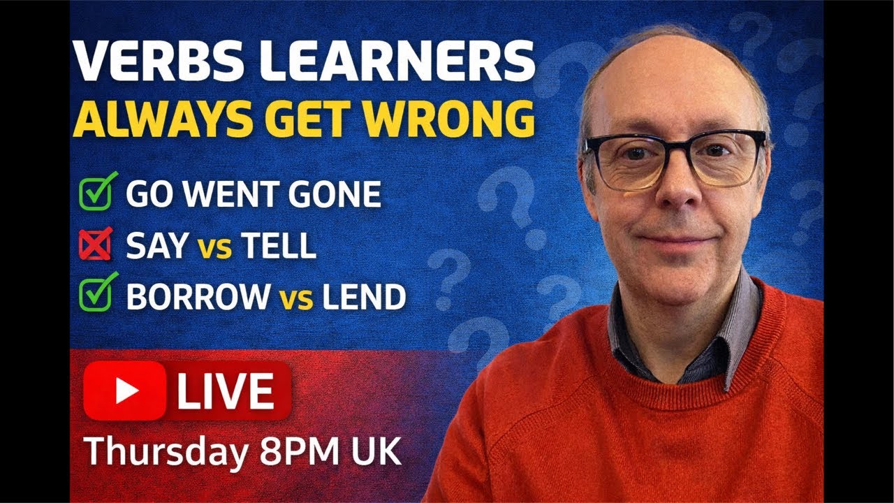 Verbs English Learners Always Get Wrong - Thursday Night English Stream