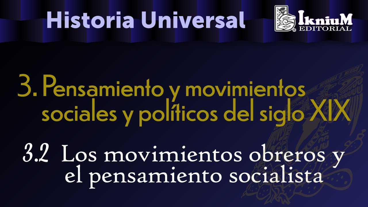 Tema 3.2 Los movimientos obreros y el pensamiento socialista. Historia. Licenciatura