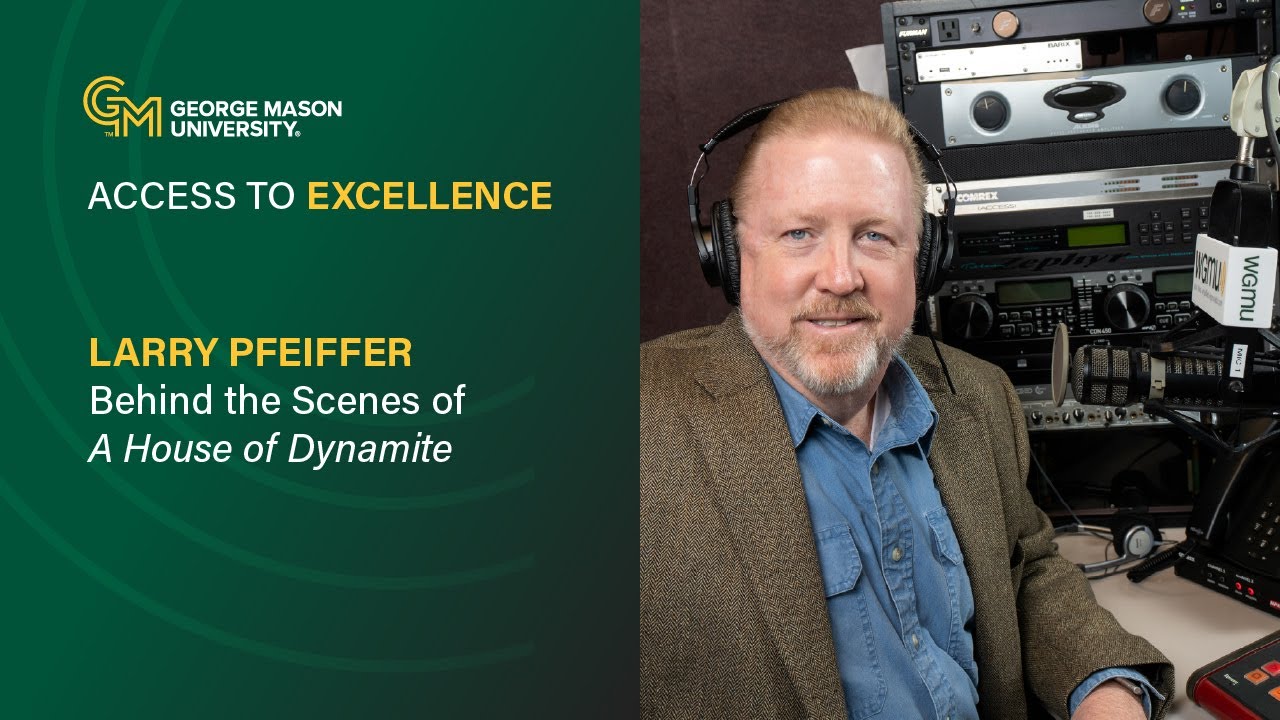 Larry Pfeiffer | Access to Excellence Podcast | George Mason University