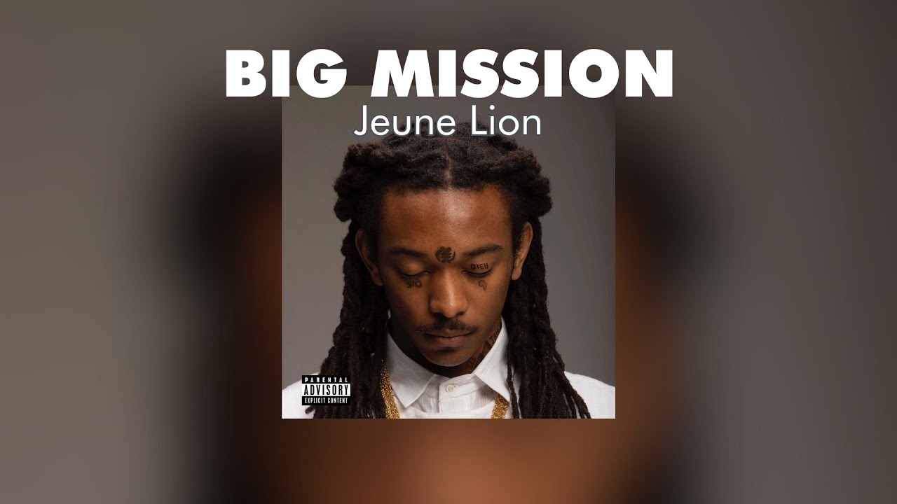 JEUNE LION - BIG MISSION (Lyrics Video)