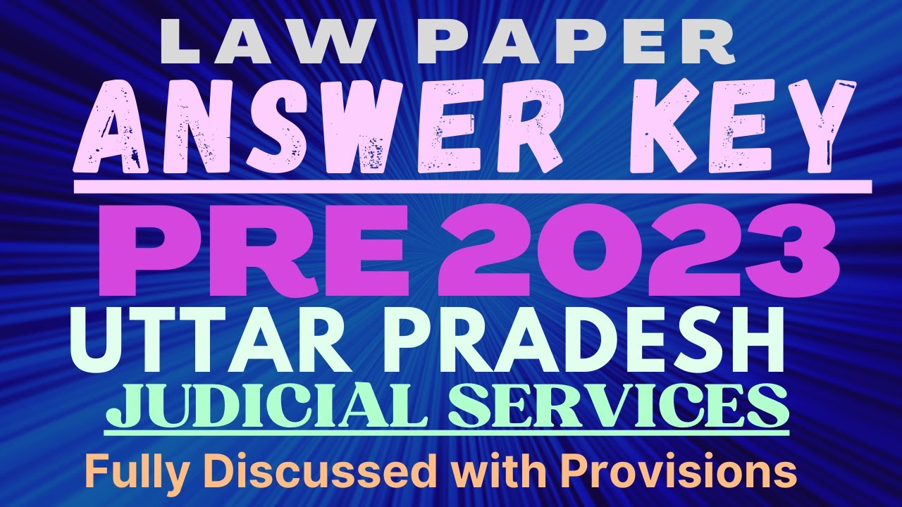 UP JUDICIARY - 2022-23 PRE EXAM - LAW PAPER -  Fully Discussed with Provisions