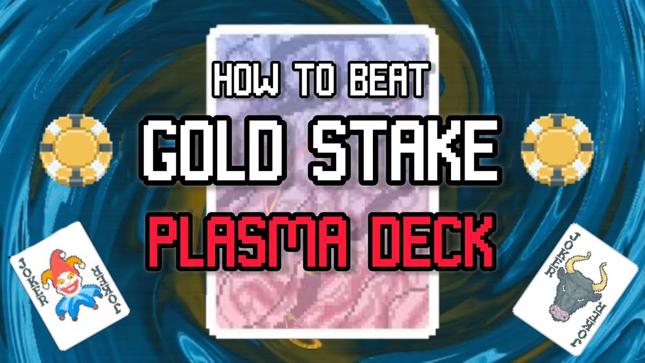How To Beat Plasma Deck (Gold Stake Balatro)