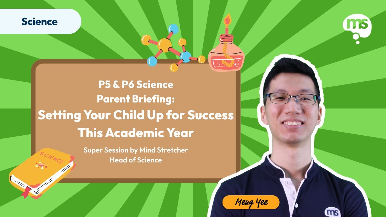 Pri 5 & 6 Science Parent Briefing: Setting Your Child Up for Success 2026