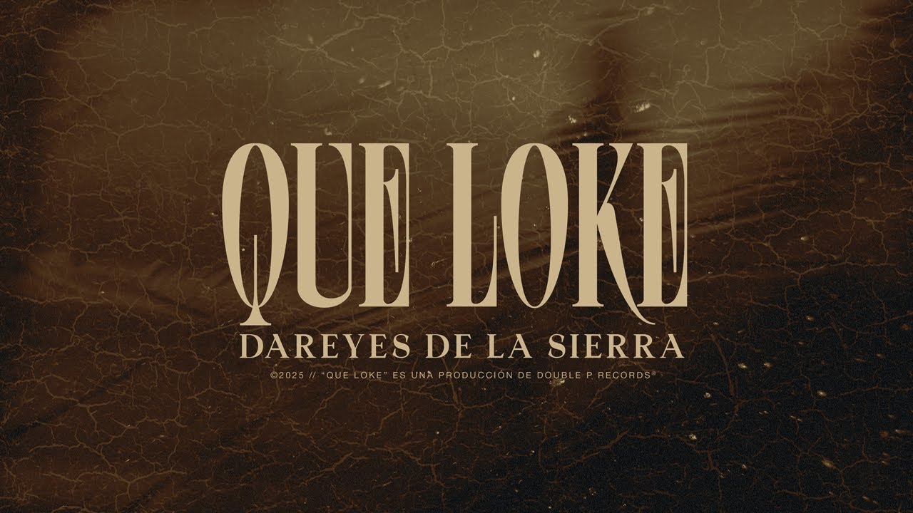 Que Loke - Dareyes de la Sierra (Lyric Video)