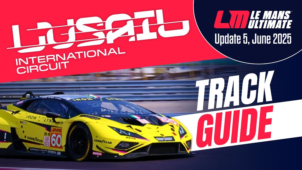 Le Mans Ultimate [LMU]: QATAR - LUSAIL Track Guide | Lamborghini Huracan GT3 | Update 5