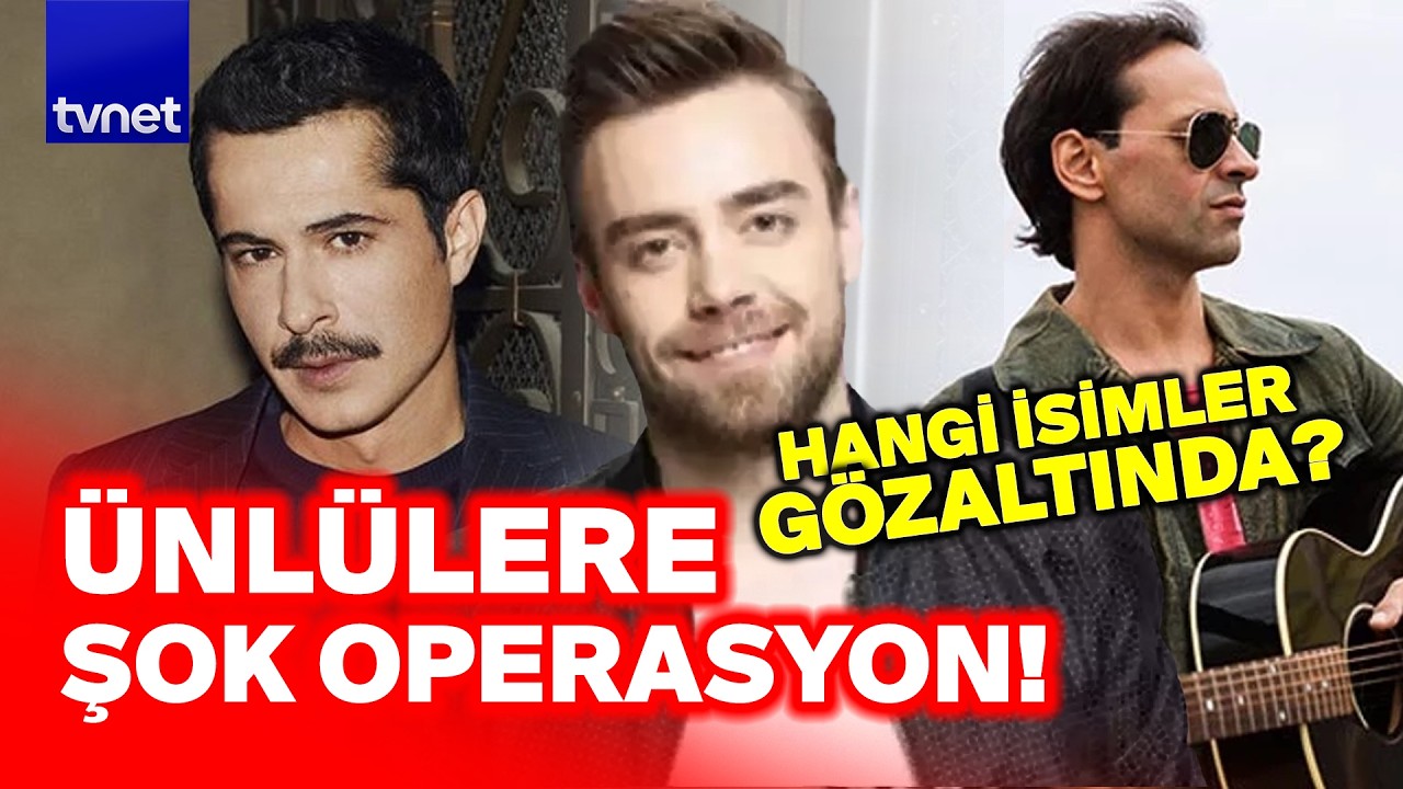 SANAT DÜNYASINDA ŞOK!  Kaan Tangöze ve İsmail Hacıoğlu dahil 17 ünlü gözaltında!