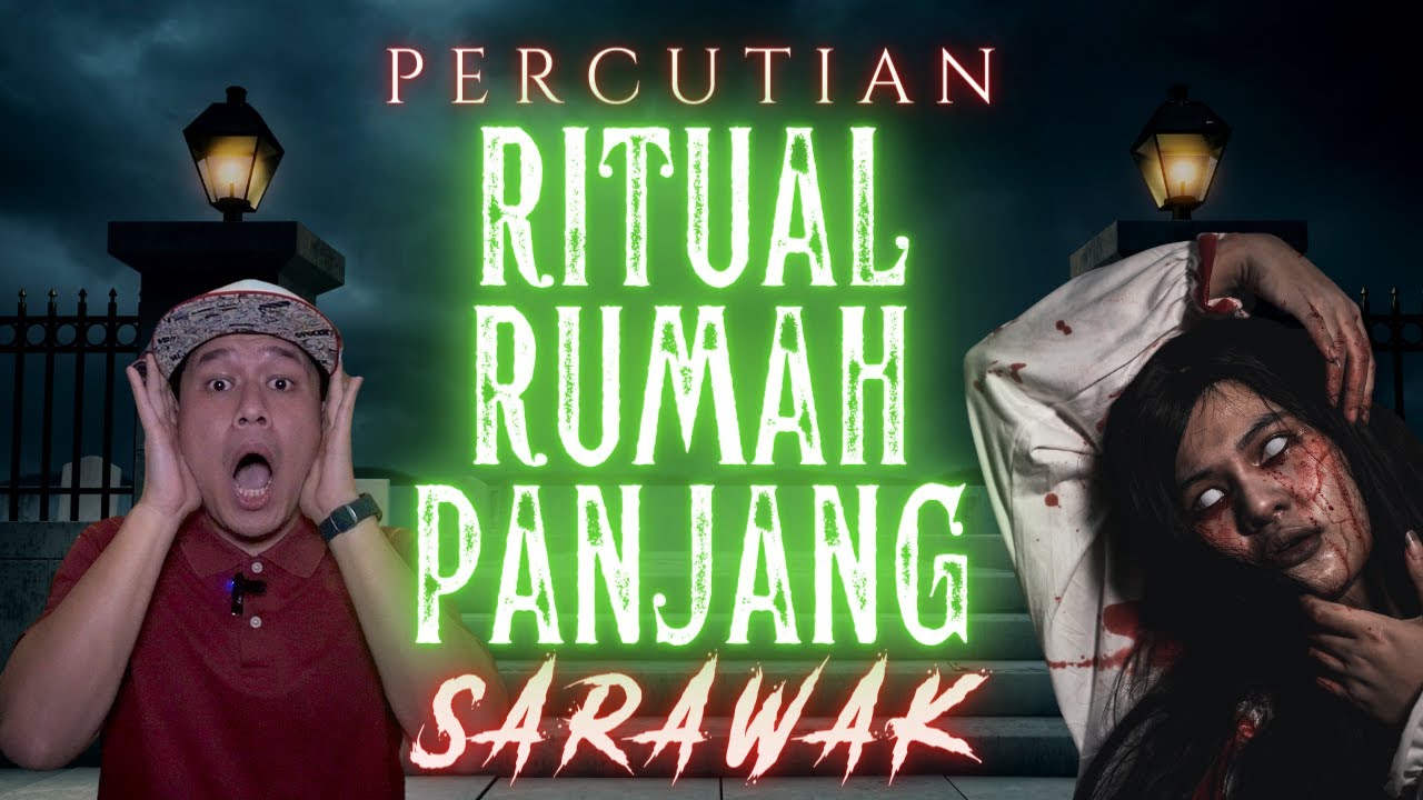 KISAH SERAM | PERCUTIAN RITUAL RUMAH PANJANG SARAWAK‼️