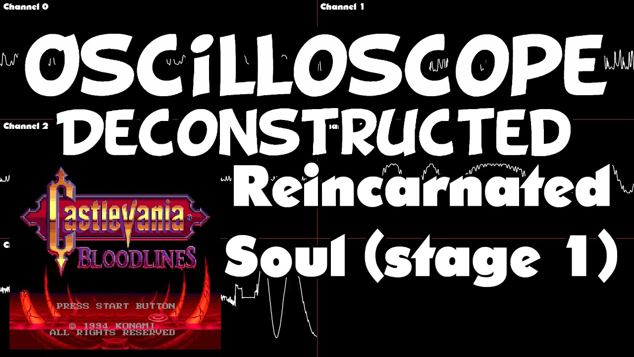 Castlevania Bloodlines - Reincarnated Soul (stage 1) - Oscilloscope Deconstruction