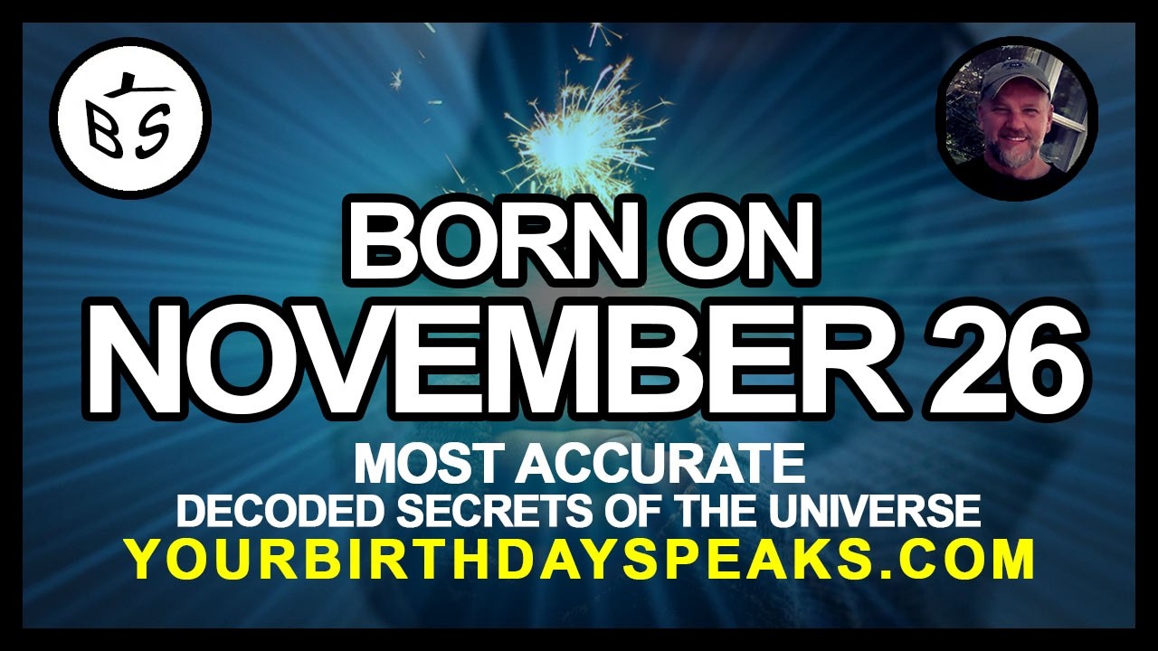 Born On November 26 | Numerology and Astrology Analysis