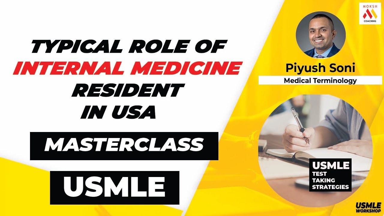 Typical Role of Internal Medicine Resident in USA | USMLE 2020 | MOKSH Coaching | USMLE Step 1 |