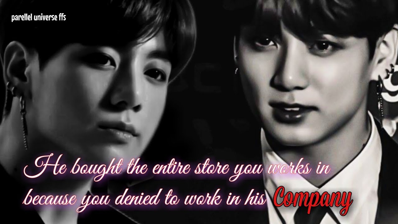 He bought the entire store you works in because you denied to work in his company.//jungkook oneshot