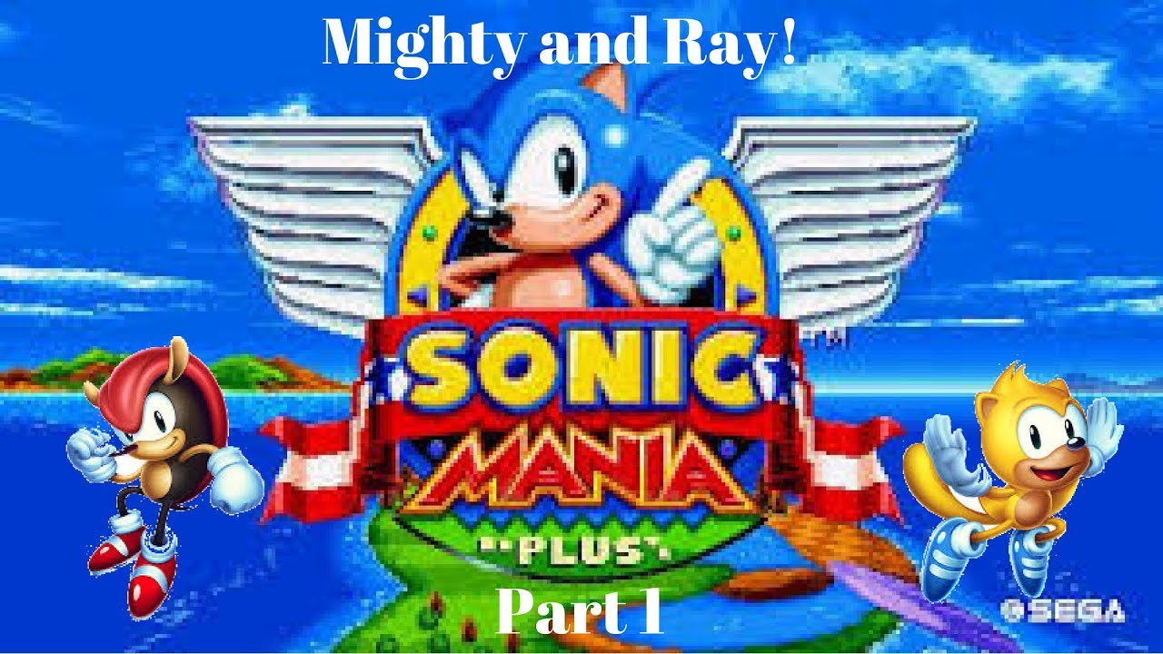 Mighty and Ray join the adventure! | Sonic Mania plus encore mode part 1