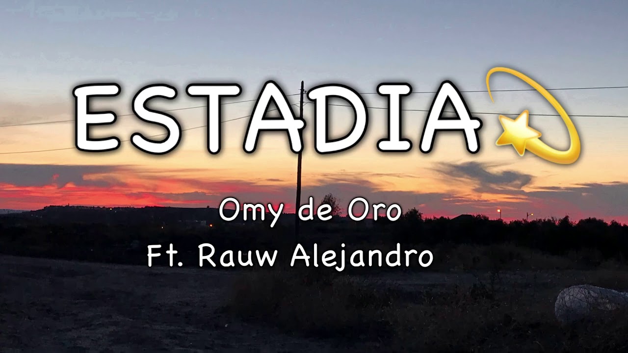 Omy de Oro Ft. Rauw Alejandro - Estad&iacute;a (Lyrics)