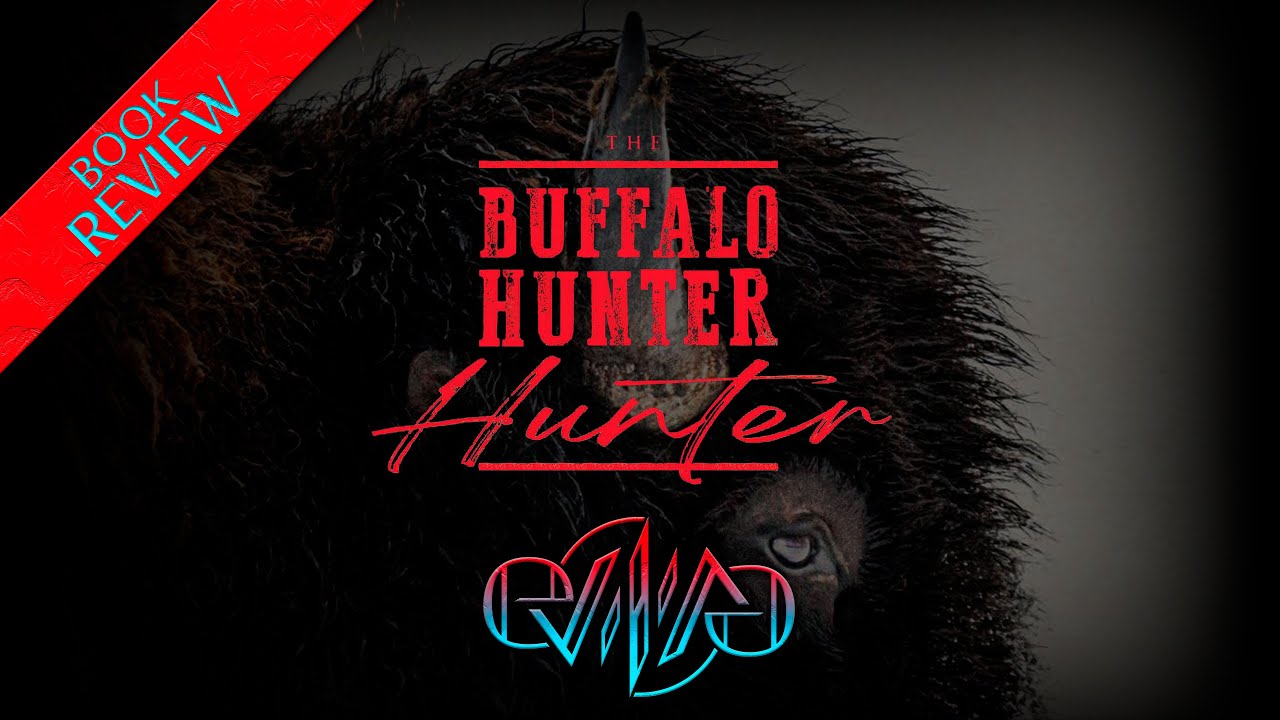 Review: The Buffalo Hunter Hunter by Stephen Graham Jones | Eviliv3