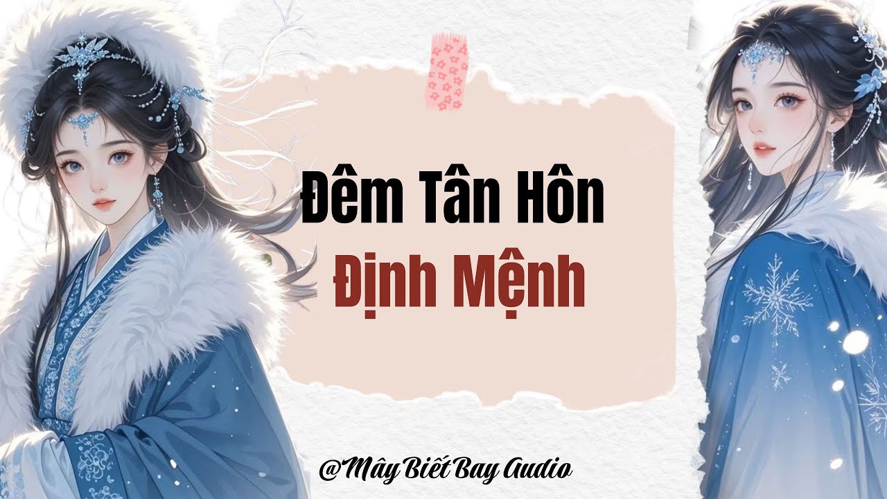 [Full Audio] Đêm Tân Hôn Định Mệnh | Mây Biết Bay Audio