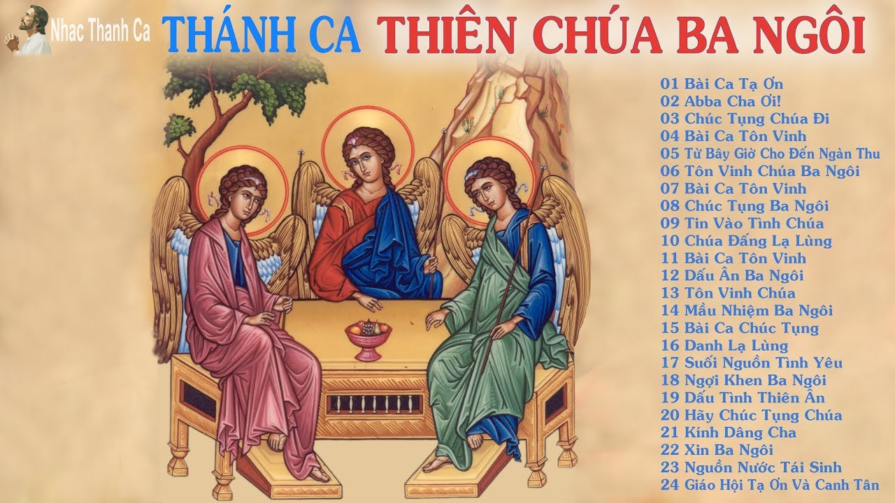 Th&aacute;nh Ca - Thi&ecirc;n Ch&uacute;a Ba Ng&ocirc;i