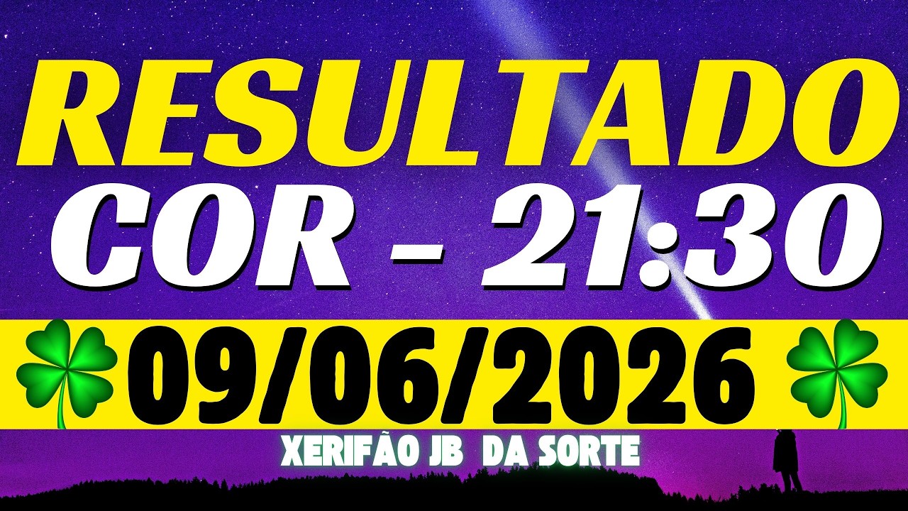 Resultado do jogo do bicho ao vivo COR - 21:30  09-06-2026