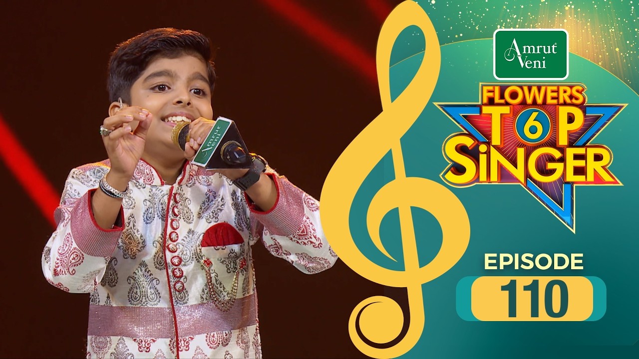 Flowers Top Singer 6 | Musical Reality Show | EP # 110