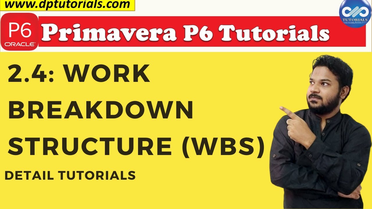 2.4 : Primavera Learning - Work Breakdown Structure [WBS] || Primavera tutorials