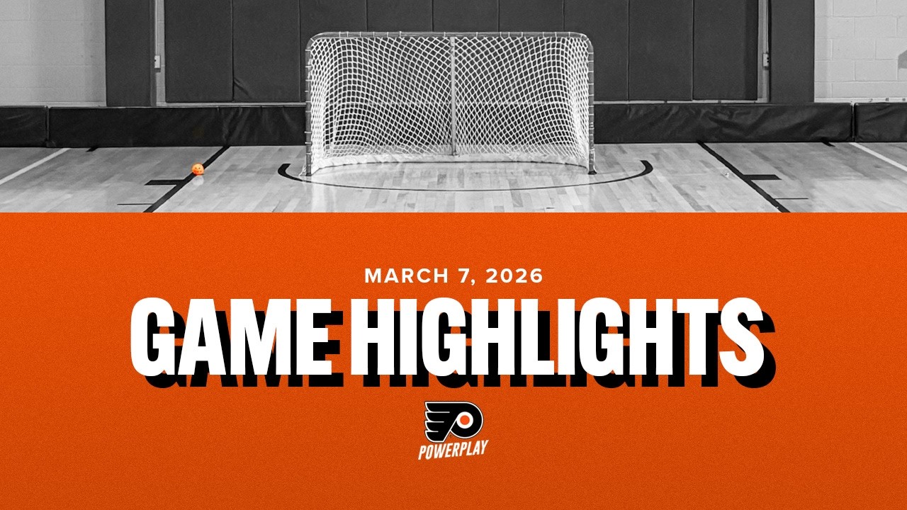 Flyers PowerPlay Game Highlights 3/7/26