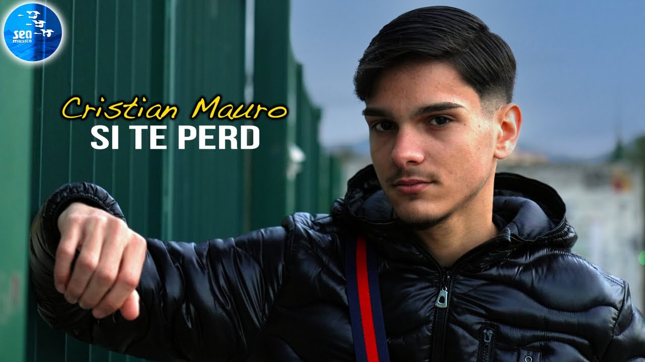 Cristian Mauro - Si te perd ( Ufficiale 2025 )