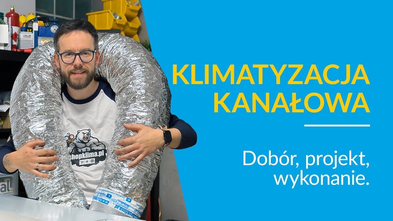 KLIMATYZACJA KANAŁOWA - wszystko co musisz o niej wiedzieć! Dobór, projekt, wykonanie.