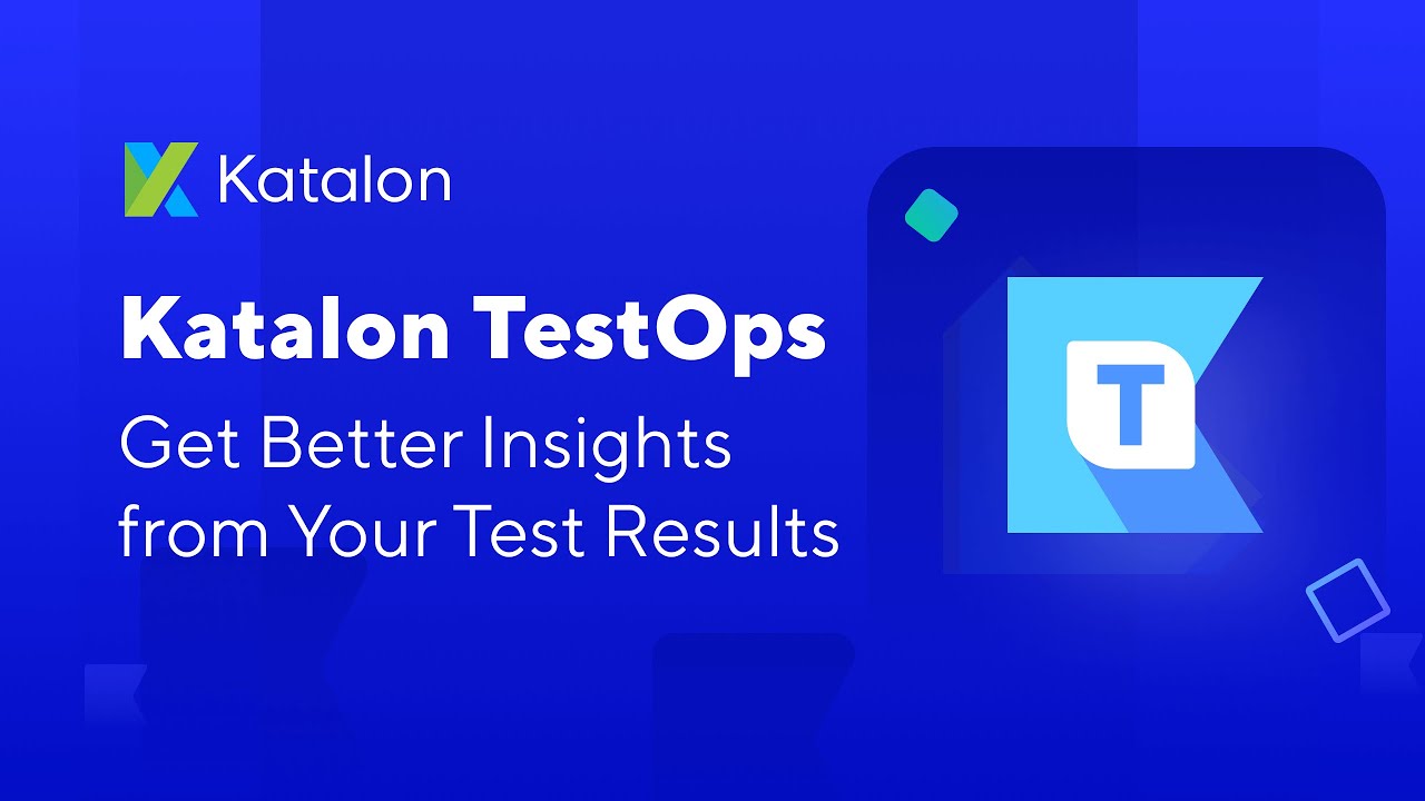 [Tutorial] Katalon TestOps – Test Execution Reporting