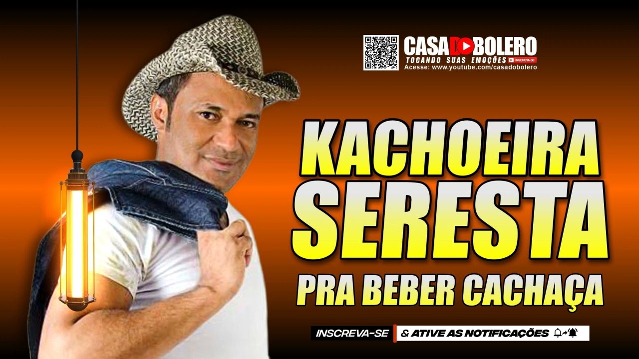 KACHOEIRA DA SERESTA ╸PRA BEBER CACHA&Ccedil;A ╸SERESTA SERTANEJA ╸PRA TOMAR TODAS